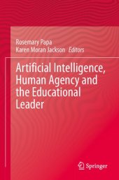 book Artificial Intelligence, Human Agency and the Educational Leader