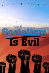 book Socialism Is Evil: The Moral Case Against Marx's Radical Dream