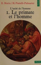 book L'unité de l'homme I. Le primate et l'homme