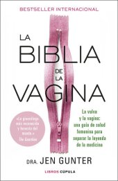 book La biblia de la vagina: La vulva y la vagina: una guía de salud femenina para separar la leyenda de la medicina