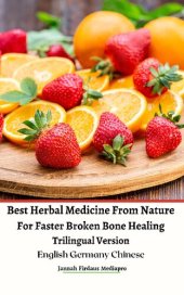 book Best Herbal Medicine From Nature For Faster Broken Bone Healing Trilingual Version English Germany Chinese