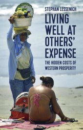 book Living Well at Others' Expense: The Hidden Costs of Western Prosperity