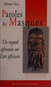 book Paroles de masques: un regard africain sur l'art africain