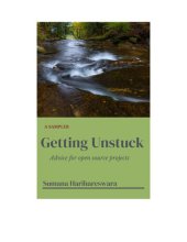 book Getting unstuck: Advice for open source projects