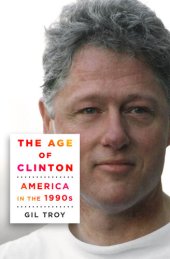 book The Age of Clinton: America in the 1990s