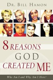 book Who Am I & Why Am I Here?: Eight Reasons God Created the Human Race