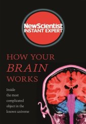 book How Your Brain Works: Inside the most complicated object in the known universe