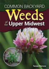 book Common backyard weeds of the upper midwest