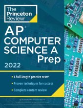 book Princeton Review AP Computer Science A Prep, 2022: 4 Practice Tests + Complete Content Review + Strategies & Techniques (2022) (College Test Preparation)