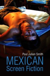 book Mexican Screen Fiction: Between Cinema and Television