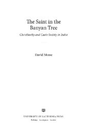 book The Saint in the Banyan Tree: Christianity and Caste Society in India