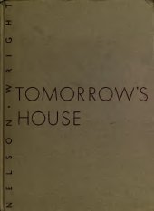 book Tomorrow's House: A Complete Guide for the Home-builder