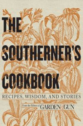 book The Southerner's Cookbook: Recipes, Wisdom, and Stories