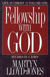 book Fellowship With God: Life in Christ