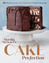 book Martha Stewart's Cake Perfection: 100+ Recipes for the Sweet Classic, from Simple to Stunning: A Baking Book