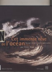 book "Cet immense rêve de l'océan--": paysages de mer et autres sujets marins par Victor Hugo : Maison de Victor Hugo, 2 décembre 2005-5 mars 2006