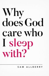 book Why does God care who I sleep with?