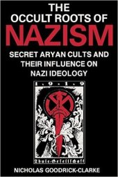 book Occult Roots of Nazism Secret Aryan Cults and Their Influence on Nazi Ideology