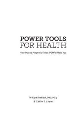 book Power Tools for Health: How pulsed magnetic fields (PEMFs) help you