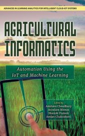 book Agricultural Informatics: Automation Using the IoT and Machine Learning