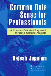 book Common Data Sense for Professionals: A Process-Oriented Approach for Data-Science Projects