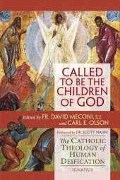 book Called to be the Children of God: The Catholic Theology of Human Deification