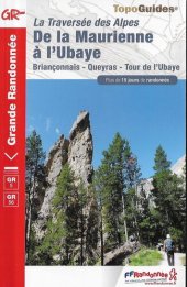 book De la Maurienne à l'Ubaye: La Traversée des Alpes : Briançonnais - Queyras - Tour de l'Ubaye