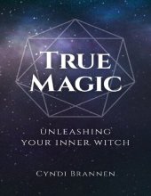 book True Magic: Unleashing Your Inner Witch