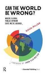 book Can the World be Wrong?: Where Global Public Opinion Says We're Headed