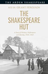 book The Shakespeare Hut: A Story of Memory, Performance and Identity, 1916-1923