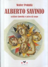 book Alberto Savinio. Scrittore ipocrita e privo di scopo