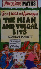 book The Mean and Vulgar Bits: Fractions and Averages