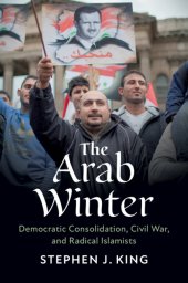 book The Arab Winter: Democratic Consolidation, Civil War, and Radical Islamists