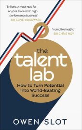 book The Talent Lab - How to Turn Potential Into World-Beating Success