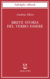 book Breve storia del verbo essere. Viaggio al centro della frase