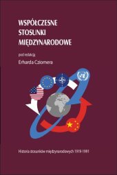 book Współczesne stosunki międzynarodowe. Historia stosunków międzynarodowych 1919-1991