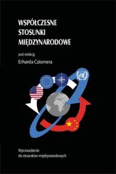 book Współczesne stosunki międzynarodowe. Wprowadzenie do stosunków międzynarodowych