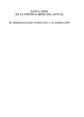 book Santa Anna en la política mexicana actual. El presidencialismo entreguista y el imperialismo