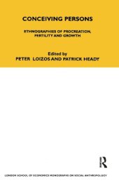 book Conceiving Persons: Ethnographies of Procreation, Fertility and Growth