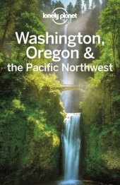 book Lonely Planet Washington, Oregon & the Pacific Northwest (Travel Guide)