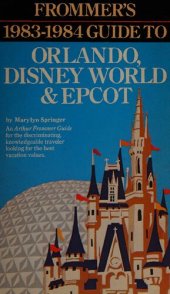 book Frommer's 1983-84 guide to Orlando, Disney World & EPCOT (An Arthur Frommer guide)