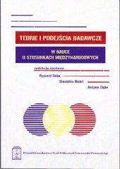 book Teorie i podejścia badawcze w nauce o stosunkach międzynarodowych