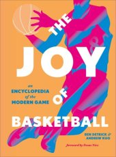 book The Joy of Basketball: An Encyclopedia of the Modern Game