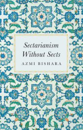 book Sectarianism Without Sects