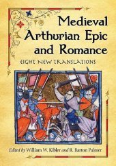 book Medieval Arthurian Epic and Romance: Eight New Translations