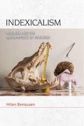 book Indexicalism: The Metaphysics of Paradox (Speculative Realism)