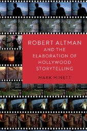 book Robert Altman and the Elaboration of Hollywood Storytelling