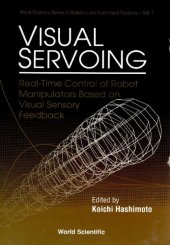 book Visual Servoing: Real-time Control Of Robot Manipulators Based On Visual Sensory Feedback