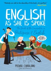 book English as She Is Spoke: The Guide of the Conversation in Portuguese and English