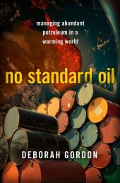 book No Standard Oil: Managing Abundant Petroleum in a Warming World